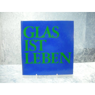 Glas ist leben book, 24.5x23.5 cm, Per Lütken