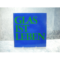Glas ist leben book, 24.5x23.5 cm, Per Lütken